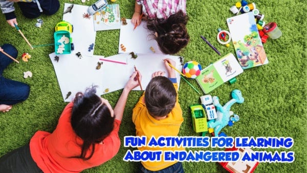 Fun Activities to Help Kids Learn About Endangered Animals