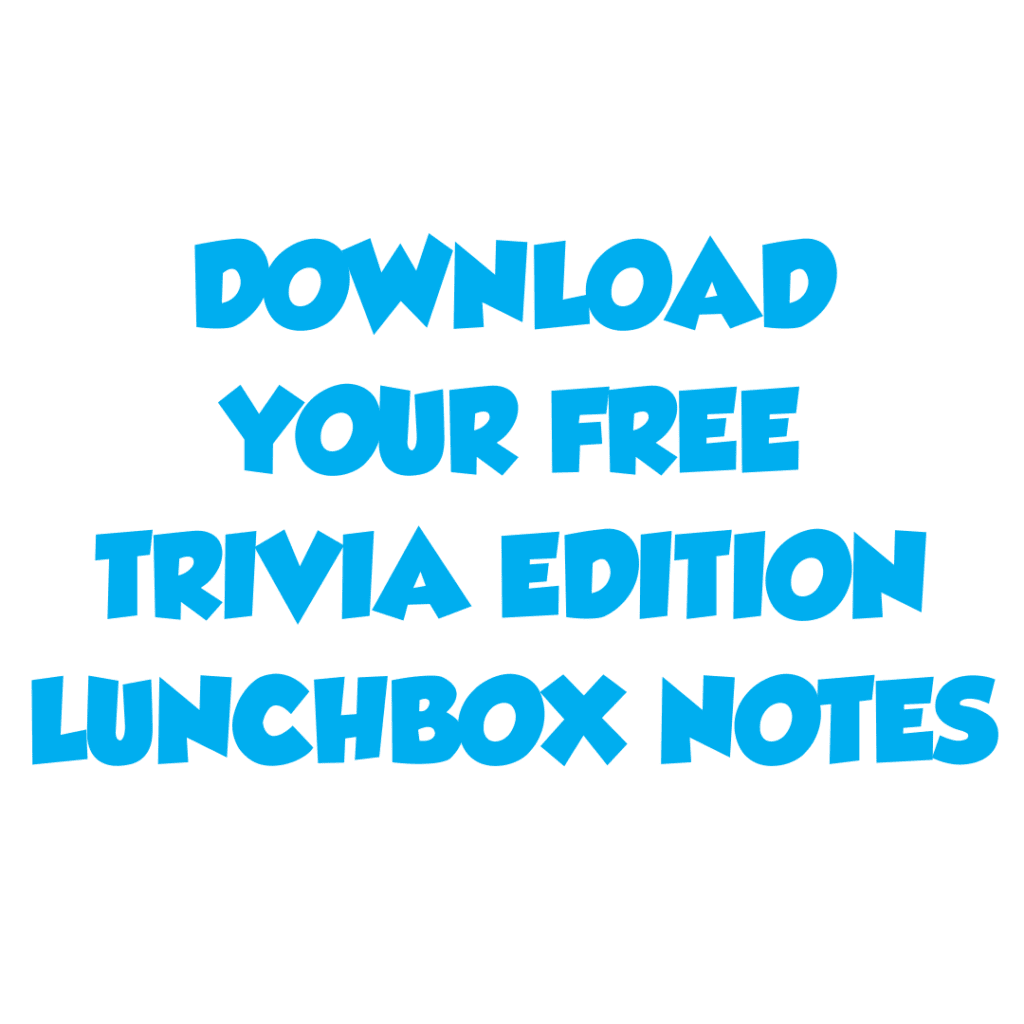 Download Your Free Trivia Edition Lunchbox Notes (1)