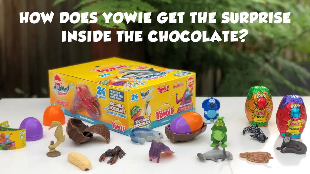 How Does Yowie Get The Surprise Inside The Chocolate